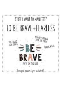 Warm Human Be Brave and Fearless